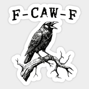 f-caw-f Sticker
